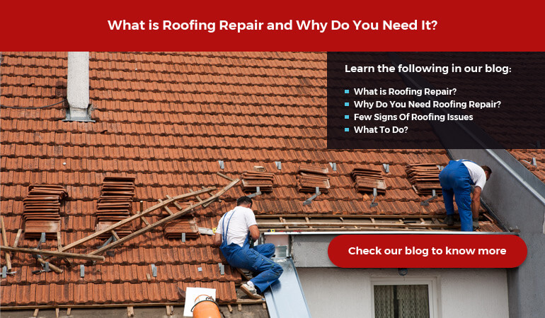 What is Roofing Repair and Why Do You Need It